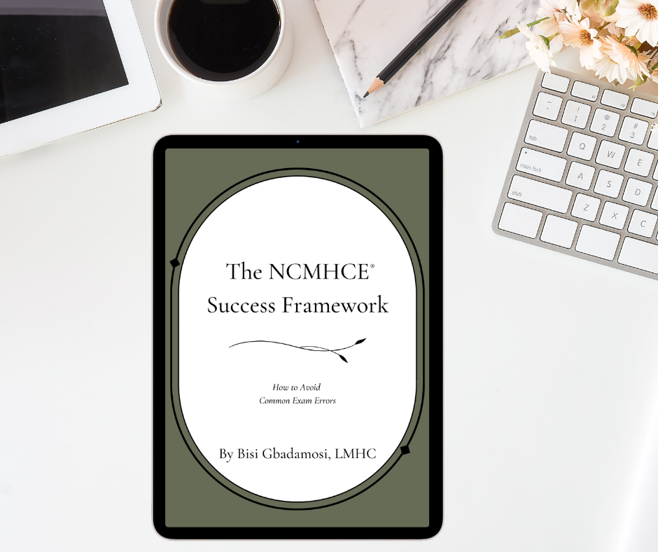 The NCMHCE Success Framework: How to Avoid  Common Exam Errors